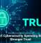 Smart Cybersecurity Spending Builds Stronger Trust